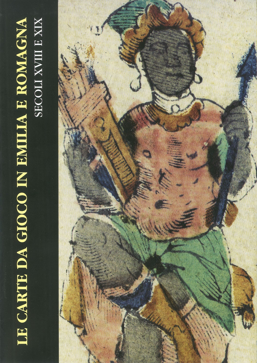Le carte da gioco in Emilia e Romagna - Secoli XVIII e XIX