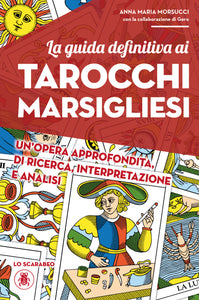 La Guida definitiva ai Tarocchi Marsigliesi